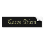 Carpe Diem Bumper Stickers