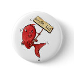 Cartoon Fish with Smells Like Sign buttons