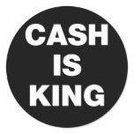 Cash is King