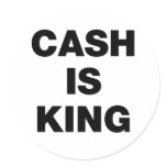 Cash is King