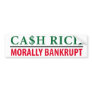 Cash Rich Bumper Stickers