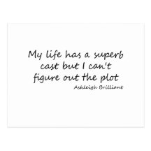 Cast of my Life quote Post Cards