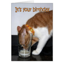 Cat Drinking from Glass Happy Birthday Card