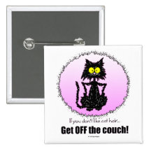Cat Hair...Gifts for Cat Lovers Button