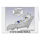 Cat Owner Funny Gifts Tees & Collectibles Greeting Cards