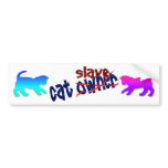 Cat Owner Slave bumper stickers
