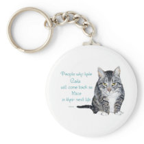 Cat Wisdom - People who hate Cats Key Chain