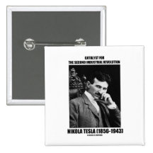 Catalyst For Second Industrial Revolution N. Tesla Button