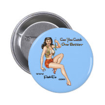 Catch One Bigger Babe by FishTs.com Buttons