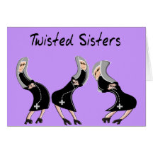 Catholic Nun Gifts "Twisted Sisters" Design Greeting Cards