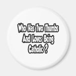 Catholic Pride Joke...Two Thumbs Magnets