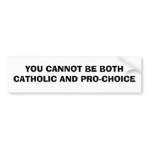 Catholic Pro-Choice . Bumper Sticker
