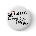 Catholic School Girl Button