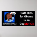 Catholics for Obama OxyMoron posters