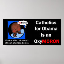 Catholics for Obama OxyMoron Print