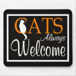 Cats always welcome sign mouse pad