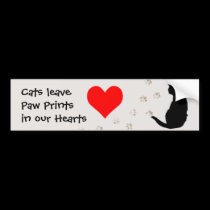 Cats leave paw-prints in our hearts bumper stickers
