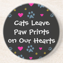 Cats Leave Paw Prints on Our Hearts Drink Coaster