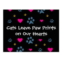 Cats Leave Paw Prints on Our Hearts Post Cards