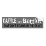 "Cattle in Battle?" Bumper Sticker