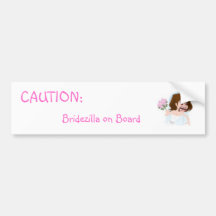 "Caution Bridezilla on Board" Bumper Sticker..