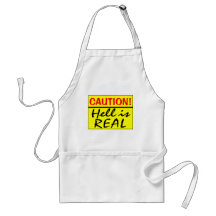 Caution, Hell Is Real Apron