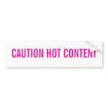CAUTION HOT CONTENT BUMPER STICKERS