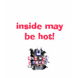 Caution Inside May Be Hot TShirt