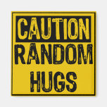Caution Sign- Random Hugs Yellow Refrigerator Magnet