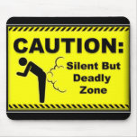 Caution:  Silent But Deadly Zone mousepads
