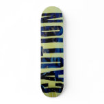Caution Skateboard