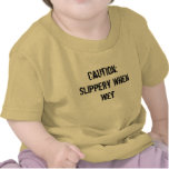 CAUTION: SLIPPERY WHEN WET Baby T-Shirt