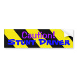 Caution! Stunt Driver Bumper Stickers