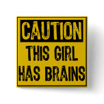 caution this Girl Has Brains Button