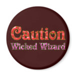 Caution Wicked Wizard Magnets