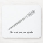 Ceci N'est Pas Une Pipette mousepads