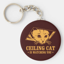 Ceiling Cat is Watching You Key Chains
