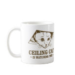 Ceiling Cat is Watching You Coffee Mugs