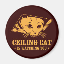 Ceiling Cat is Watching You Refrigerator Magnets