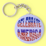 Celebrate America Flag Font #1 Keychain keychains