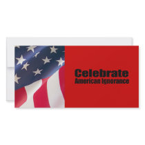 Celebrate American Ignorance Photo Greeting Card