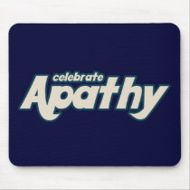 Celebrate Apathy