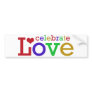 Celebrate Love Bumper Stickers