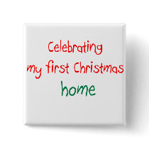 Celebrating 1st Christmas Home Pinback Buttons
