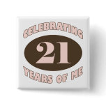 Celebrating 21 Gifts Pinback Button