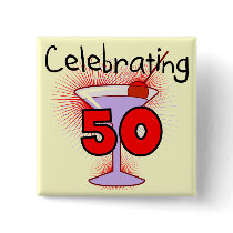 Celebrating 50 Tshirts and Gifts Buttons