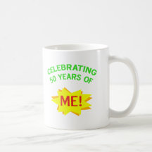 Celebrating 50 Years Of Me Coffee Mug