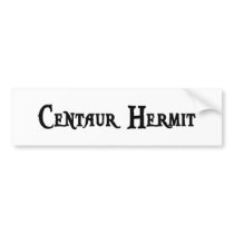 Centaur Hermit Bumper Sticker