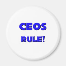 Ceos Rule! Fridge Magnet