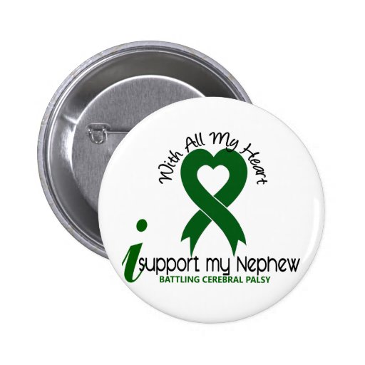 Cerebral Palsy I Support My Nephew Pinback Buttons